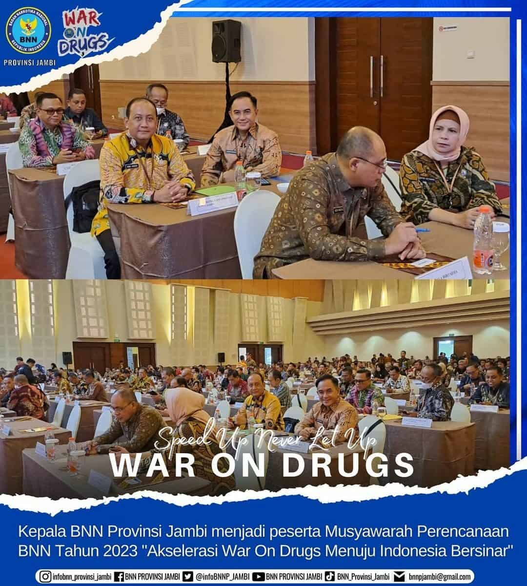 Kepala BNN Provinsi Jambi Mengikuti Kegiatan Musyawarah Perencanaan BNN "Akselerasi War On Drugs" Tahun 2023