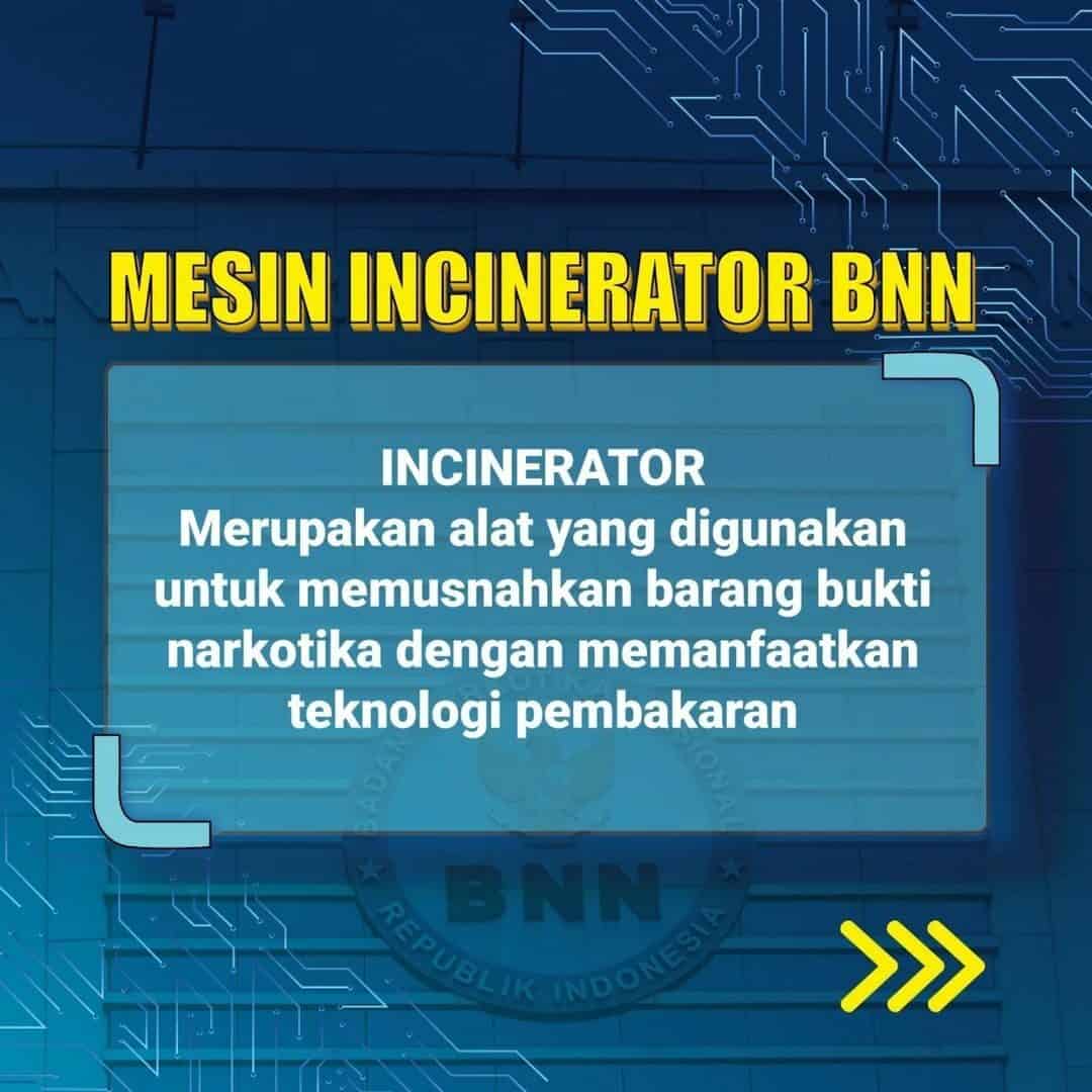 Apakah kalian tahu mesin INCINERATOR BNN dan kemana barang narkotika sitaan itu pergi?